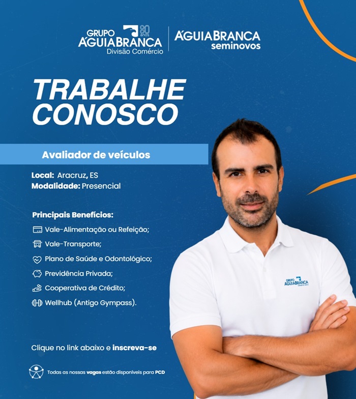 Grupo Águia Branca contrata Avaliador de Veículos