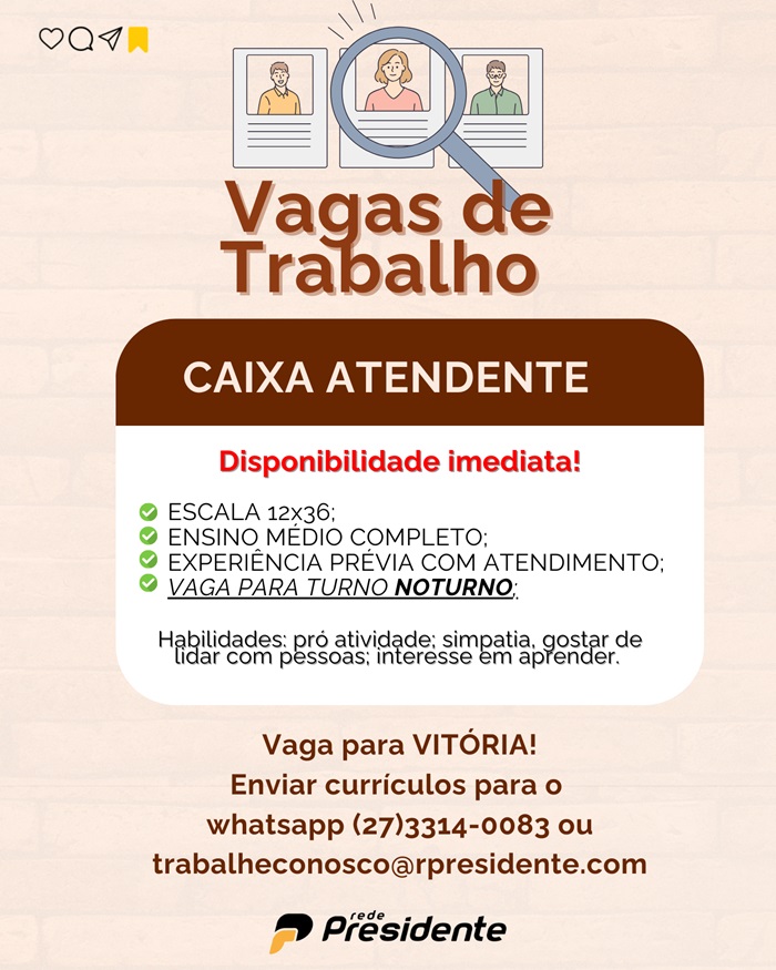 VAGA DE CAIXA ATENDENTE