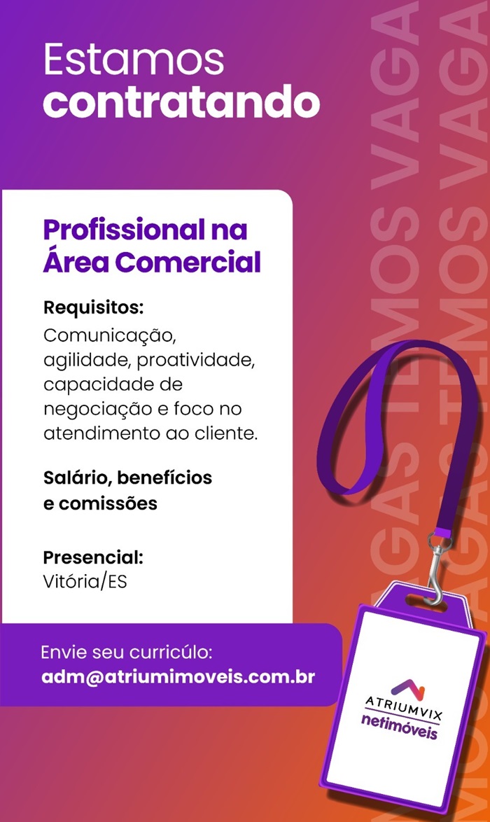 Atrium Netimóveis abre vaga para área Comercial