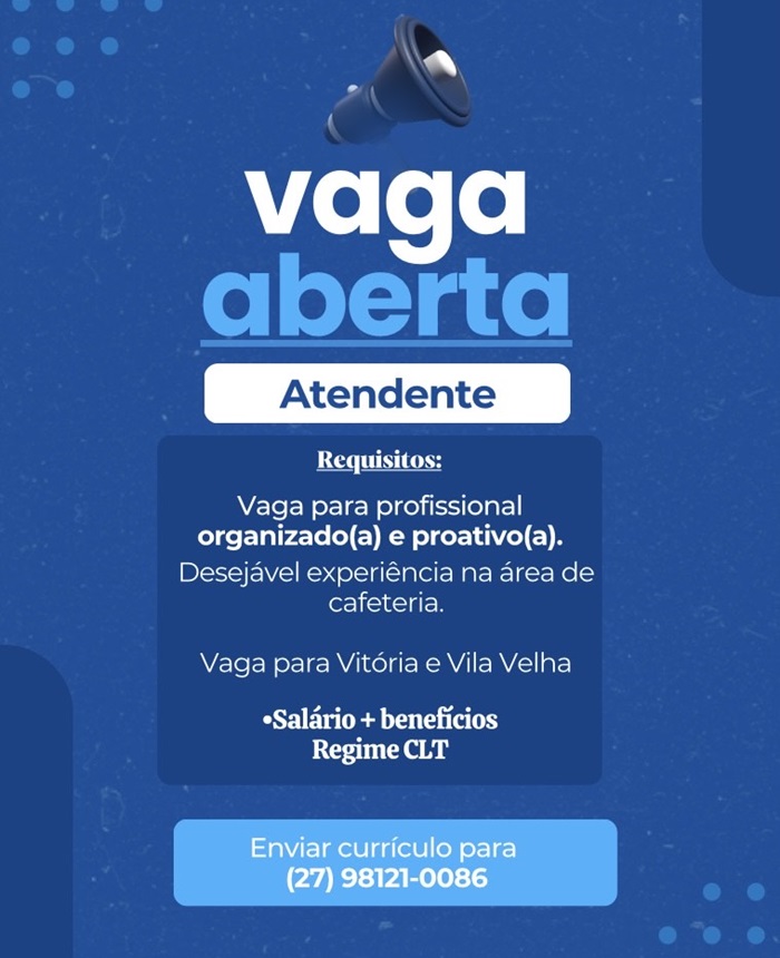 VAGAS PARA ATENDENTE