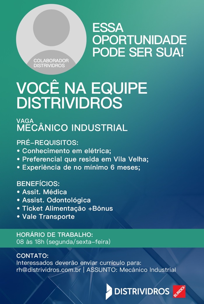 DISTRIVIDROS CONTRATA MECÂNICO INDUSTRIAL