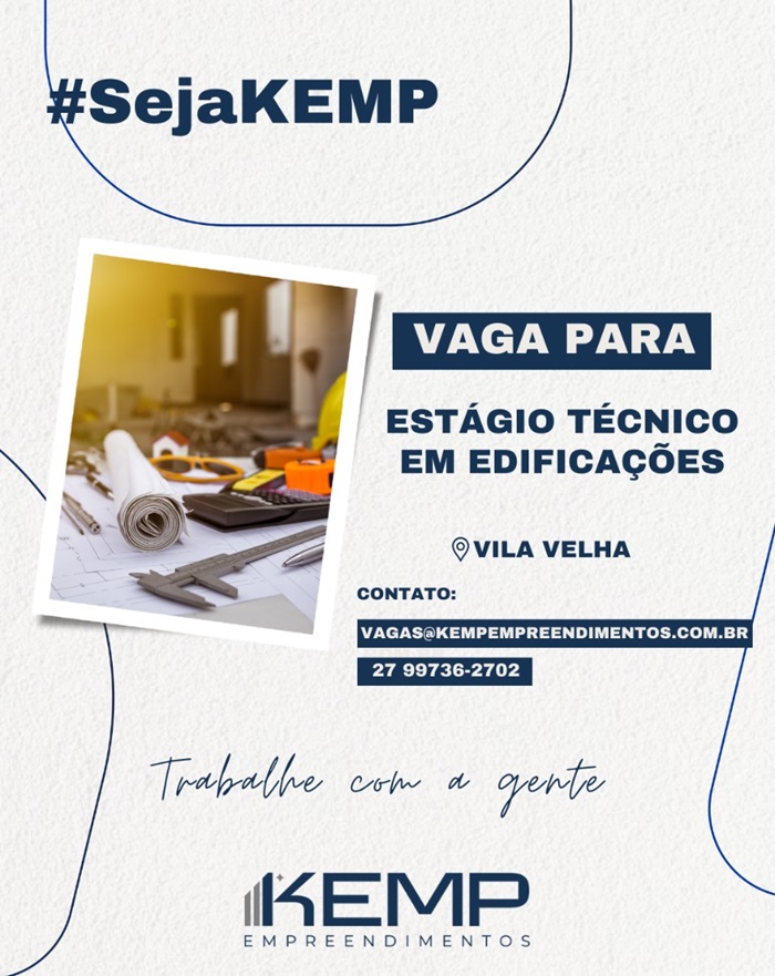 KEMP CONTRATA ESTAGIÁRIO TÉCNICO EM EDIFICAÇÕES 