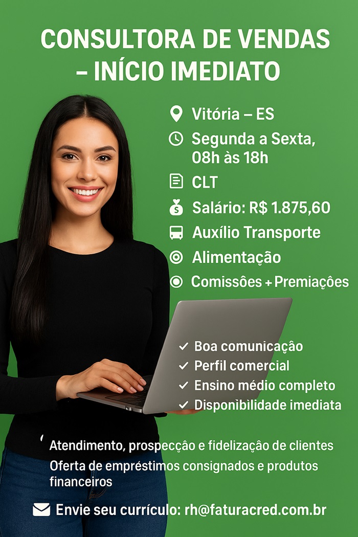 CONSULTORA DE VENDAS - INÍCIO IMEDIATO