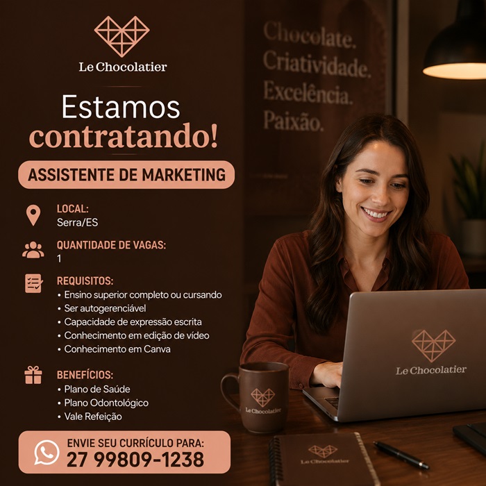 Le Chocolatier contrata Assistente de Marketing