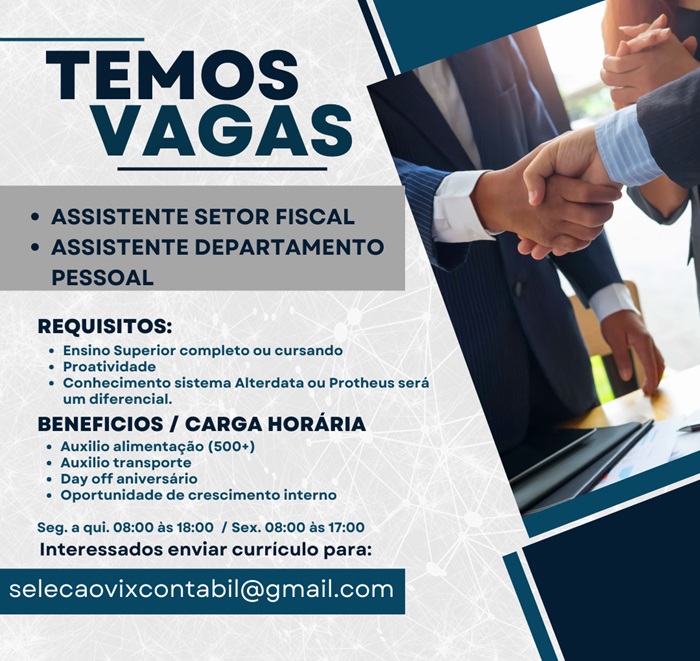 VAGAS DE ASSISTENTE SETOR FISCAL E ASSISTENTE DE DP