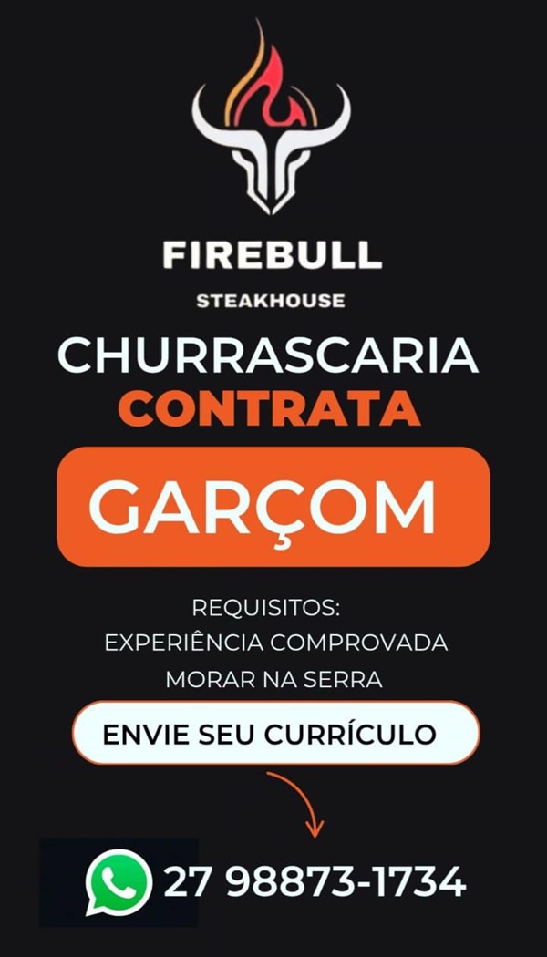 Firebull Steakhouse contrata Garçom