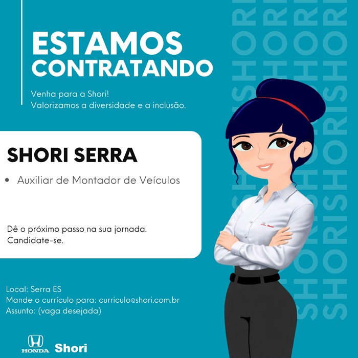 Honda Shori Serra contrata Auxiliar de Montador de Veículos