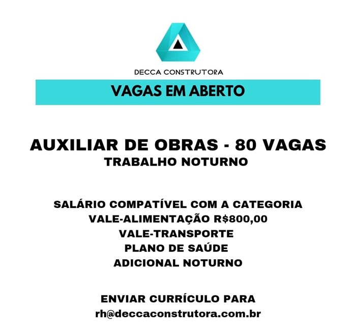 DECCA CONTRATA AUXILIAR DE OBRAS - 80 VAGAS