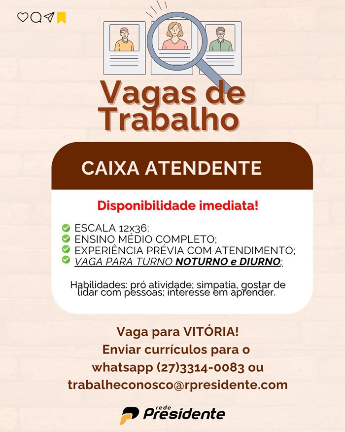 VAGA DE CAIXA ATENDENTE