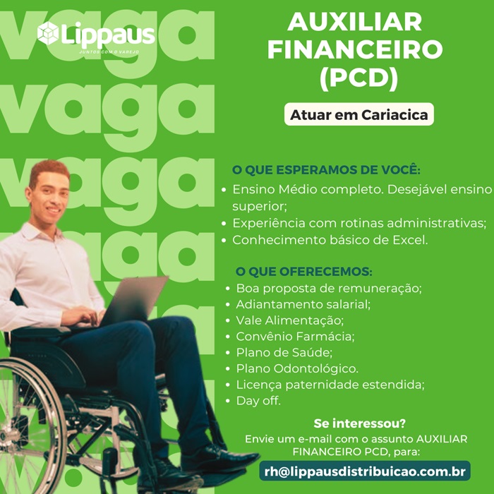 Lippaus Distribuidora contrata Auxiliar Financeiro PCD