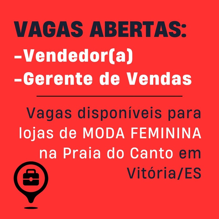 VENDEDOR(A) ou GERENTE para lojas de moda feminina na PRAIA DO CANTO