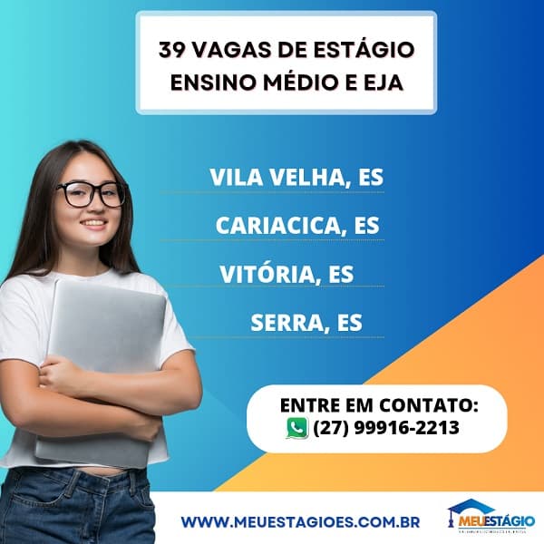 ENSINO MÉDIO REGULAR E EJA - 39 Vagas de Estágio