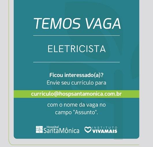 Hospital Santa Mônica contrata Eletricista