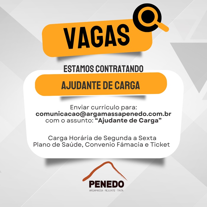 Penedo Argamassa contrata Ajudante de Carga