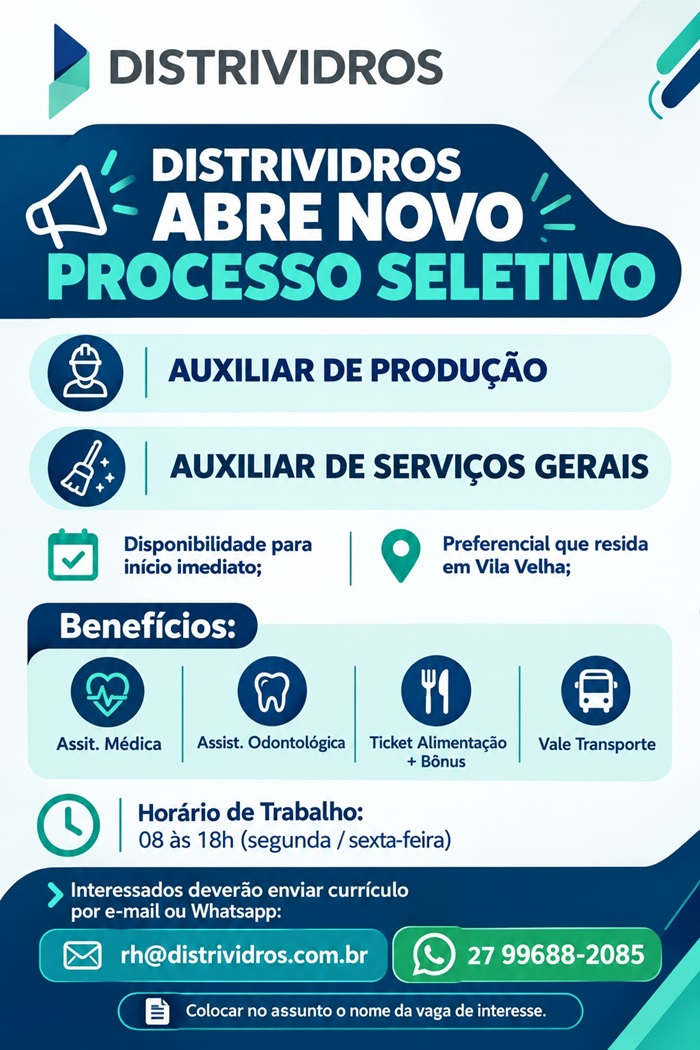 DISTRIVIDROS ABRE NOVO PROCESSO SELETIVO