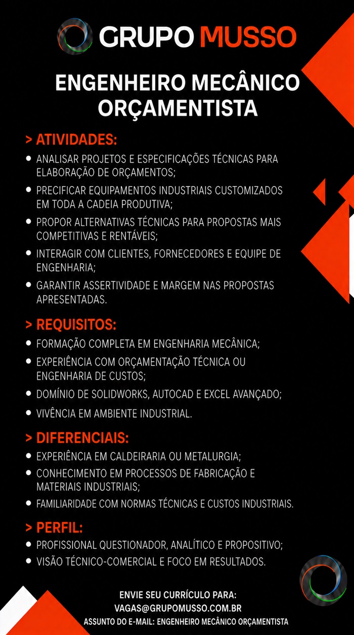 GRUPO MUSSO CONTRATA ENGENHEIRO MECÂNICO - ORÇAMENTO