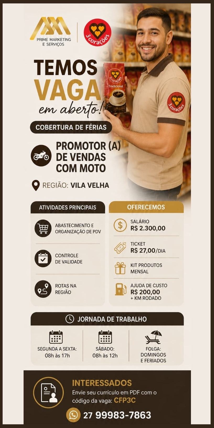 Grupo 3Corações contrata Promotor(a) de Vendas com moto - Vila Velha