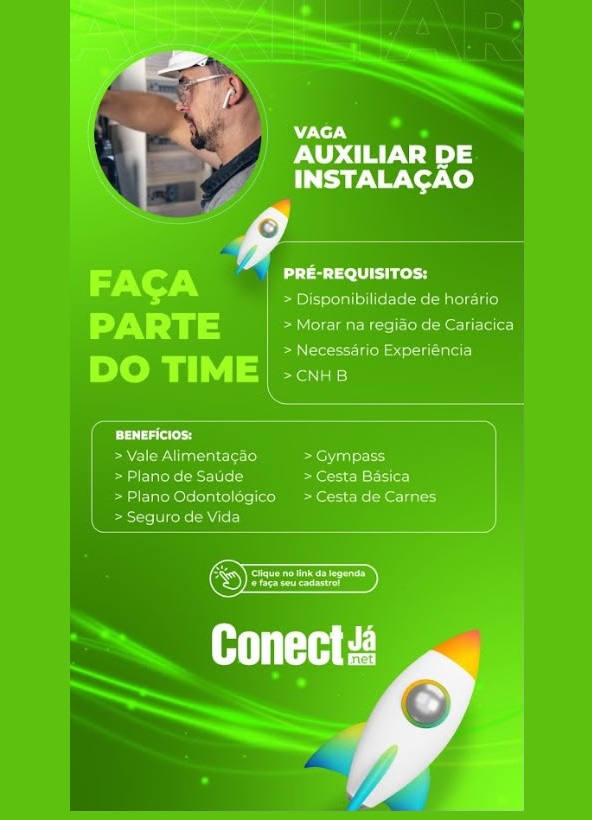 GRUPO CONECTJÁ CONTRATA AUXILIAR DE INSTALAÇÃO