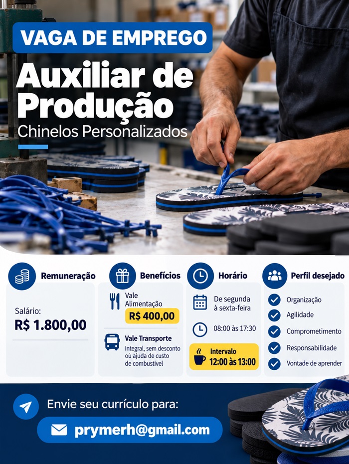 VAGAS - AUXILIAR DE PRODUÇÃO (FÁBRICA DE CHINELOS PERSONALIZADOS)