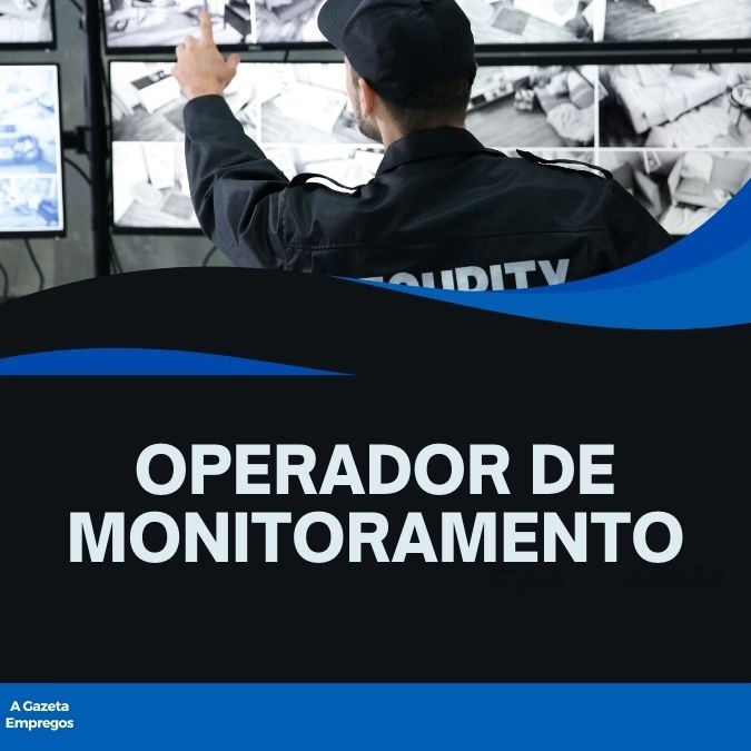OPERADOR DE MONITORAMENTO