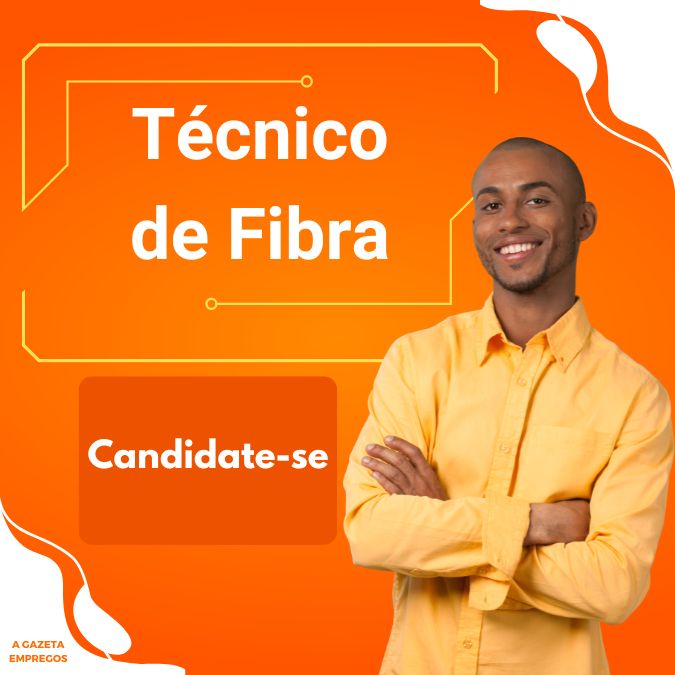 VAGA DE TÉCNICO DE FIBRA