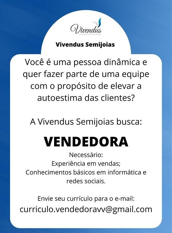 Vivendus Semijoias contrata Vendedora