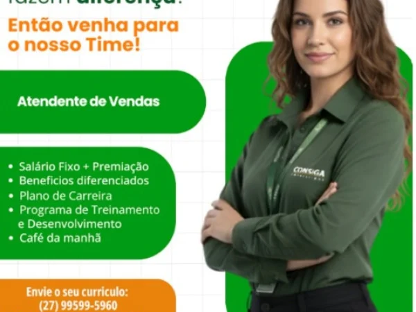 CONSIGA CONTRATA ATENDENTE DE VENDAS