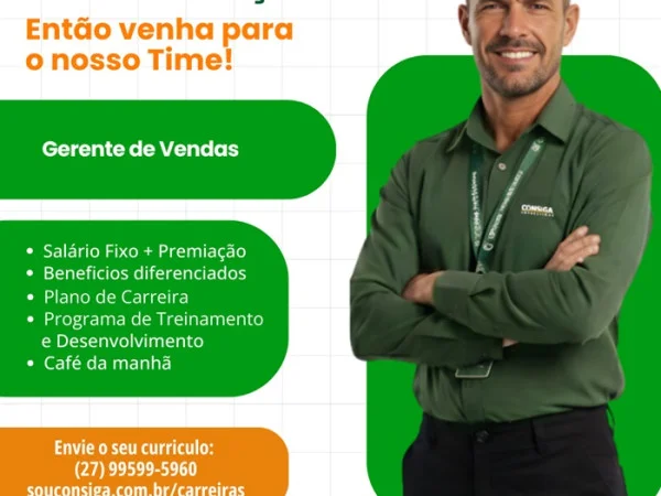 CONSIGA CONTRATA GERENTE DE VENDAS