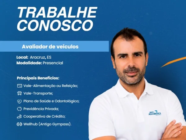 Grupo Águia Branca contrata Avaliador de Veículos