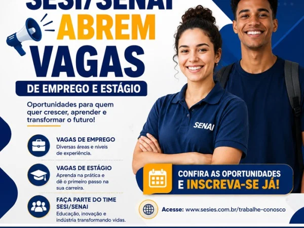 SESI/SENAI ABREM VAGAS DE EMPREGO E ESTÁGIO