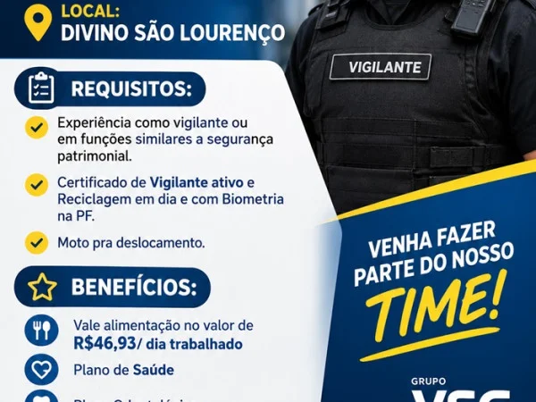 VAGA PARA VIGILANTE | DIVINO SÃO LOURENÇO