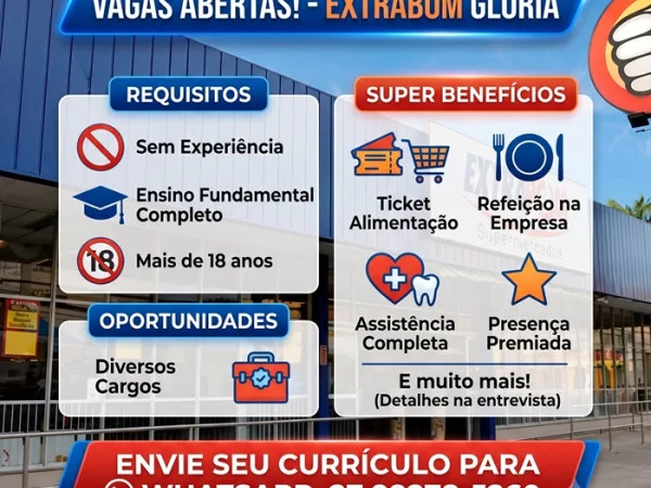 EXTRABOM - GLÓRIA ABRE DIVERSAS VAGAS
