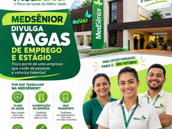 MEDSÊNIOR DIVULGA VAGAS DE EMPREGO E ESTÁGIO