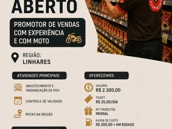 Grupo 3Corações contrata Promotor de Vendas com Experiência e com Moto | Linhares