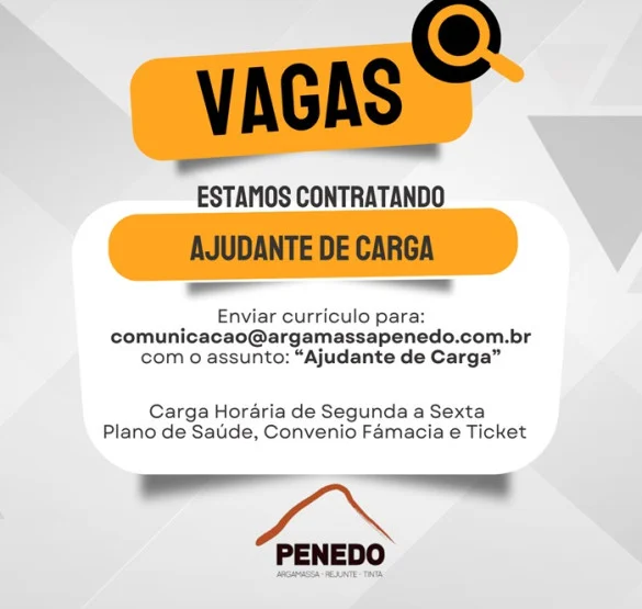 Penedo Argamassa contrata Ajudante de Carga