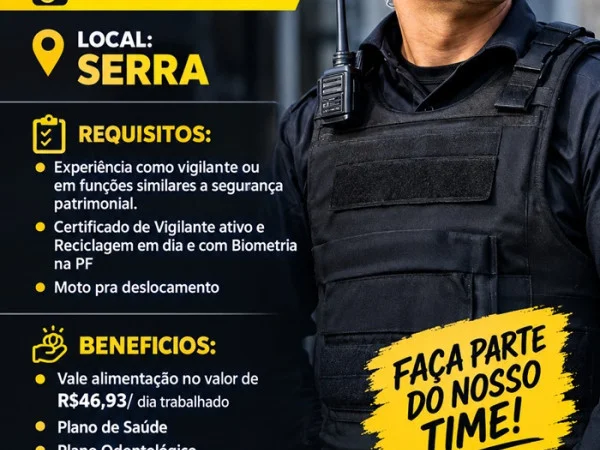 VAGA DE VIGILANTE - SERRA