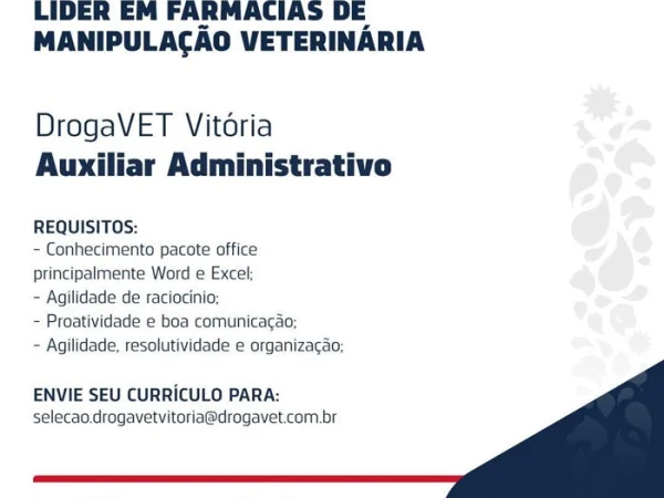 DrogaVET Vitória contrata Auxiliar Administrativo