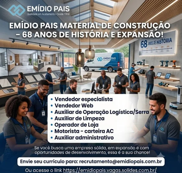 EMÍDIO PAIS MATERIAL DE CONSTRUÇÃO ABRE VAGAS DE EMPREGO