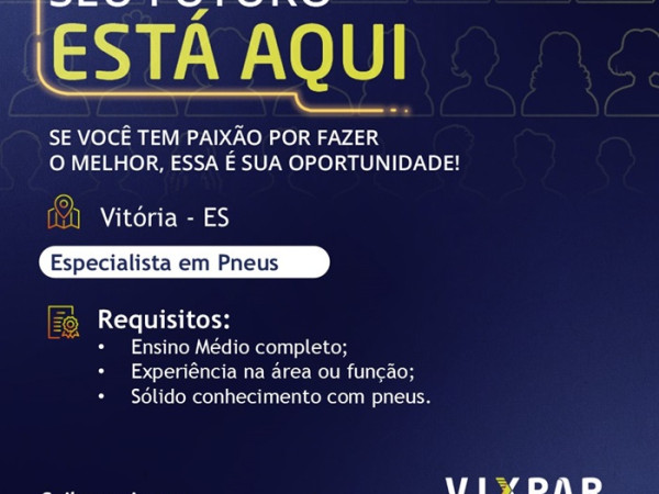 VixPar contrata Especialista em Pneus