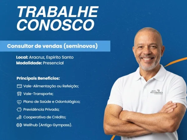 Grupo Águia Branca contrata Consultor de Vendas