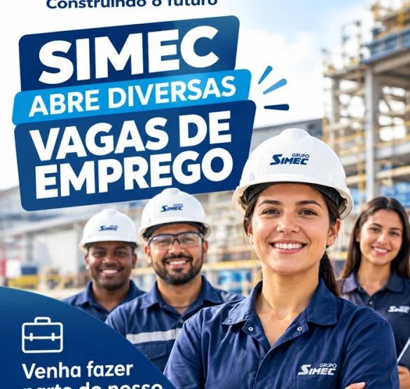 SIMEC ABRE DIVERSAS VAGAS DE EMPREGO