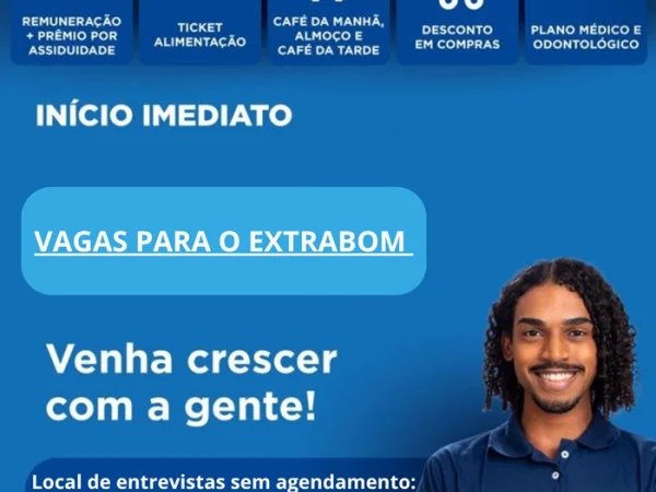 EXTRABOM - VILA RUBIM ABRE DIVERSAS VAGAS