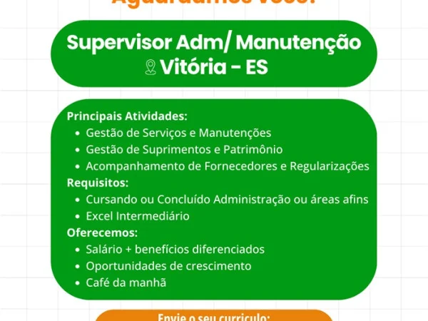 CONSIGA CONTRATA SUPERVISOR ADM/ MANUTENÇÃO