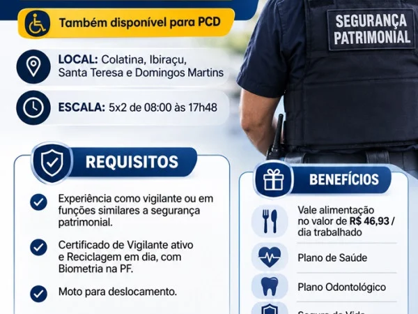 VAGA PARA VIGILANTE | COLATINA, IBIRAÇU, SANTA TERESA e DOMINGOS MARTINS