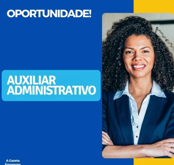 VAGA PARA AUXILIAR ADMINISTRATIVO - OPERACIONAL