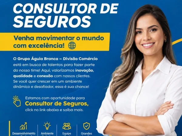 Grupo Águia Branca contrata Consultor de Seguros