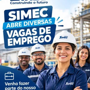 SIMEC ABRE DIVERSAS VAGAS DE EMPREGO
