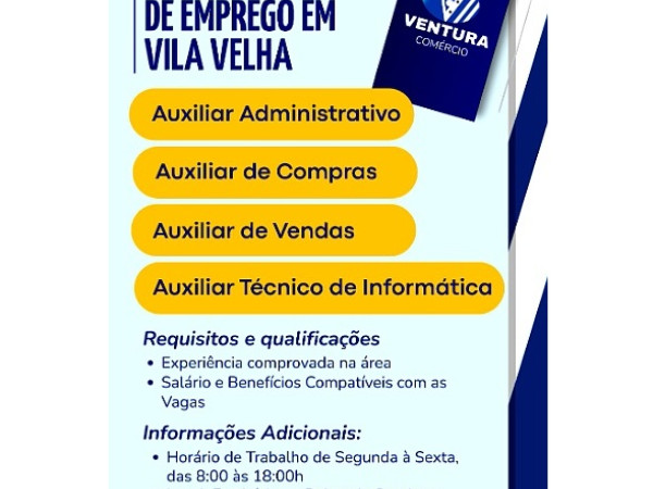Vagas para Auxiliar Administrativo / Auxiliar de Compras / Auxiliar de Vendas / Técnico de Informática