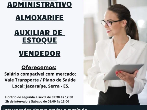 Vagas para Auxiliar Administrativo, Almoxarife, Auxiliar de Estoque e Vendedor