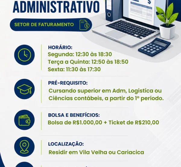 VAGA DE ESTÁGIO ADMINISTRATIVO | SETOR DE FATURAMENTO